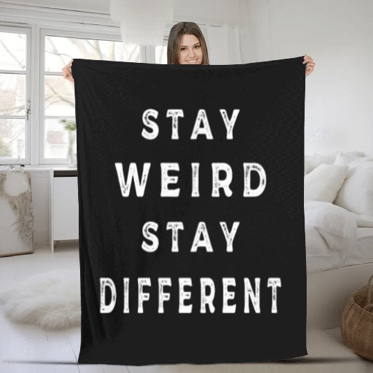 stay weird stay different Fleece Blankets