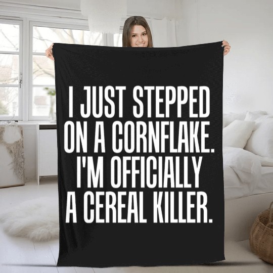 Serial killer - just stepped on cornflake offici Fleece Blankets