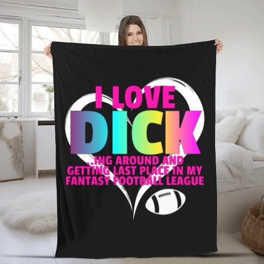Fantasy Football Loser - I Love Dicking Around Fleece Blankets