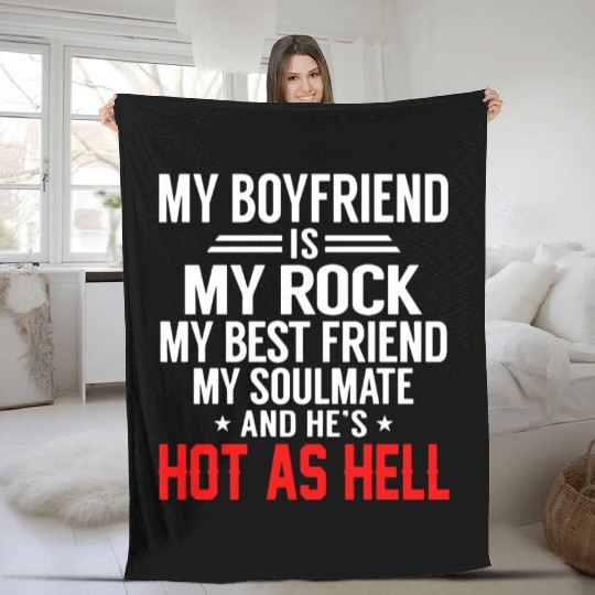 my boyfriend is my rock my best friend my soulmate Fleece Blankets