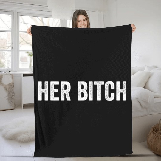 Her Bitch Fleece Blankets