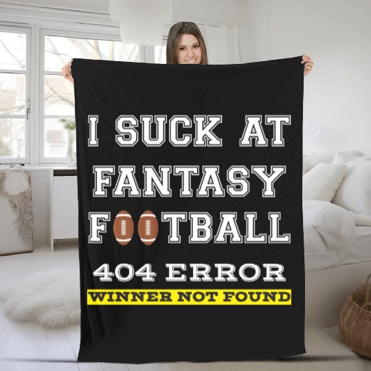 I Suck at Fantasy Football Loser funny best Fleece Blankets