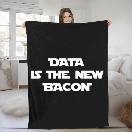 Data Is The New Bacon Fleece Blankets