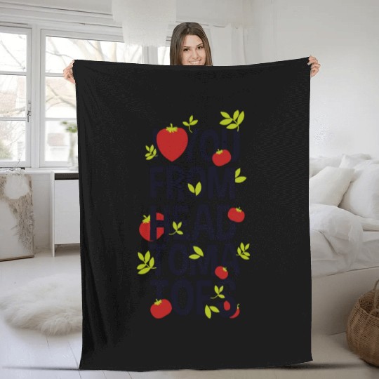 I Love You From Head Tomatoes Fleece Blankets