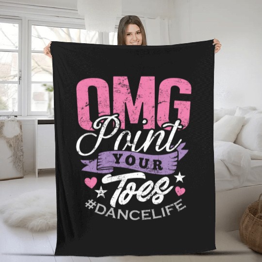 Dance Teacher Fleece Blankets OMG Point Your Toes Dancing