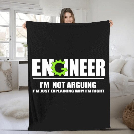 Engineer I'm Not Arguing Funny Engineering Fleece Blankets