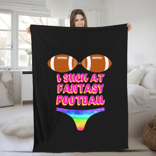 Funny Football I Suck At Fantasy Football Fleece Blankets