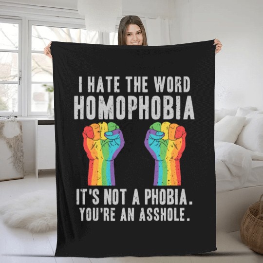 LGBT Homophobia Is Not A Phobia Youre an Asshole Fleece Blankets