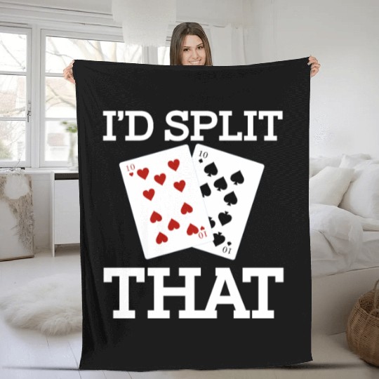 Funny I'd Split That Two Tens Blackjack Cards Fleece Blankets