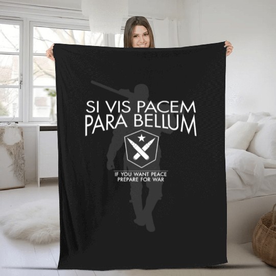 Si Vis Pacem Para Bellum for soldiers Fleece Blankets