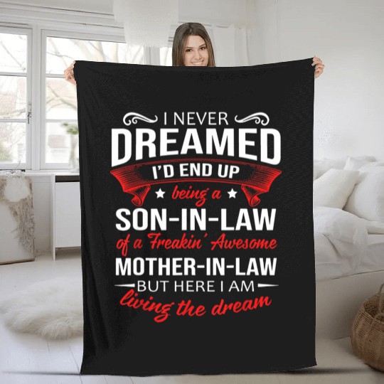 Being a son in law of a awesome mother in law Fleece Blankets