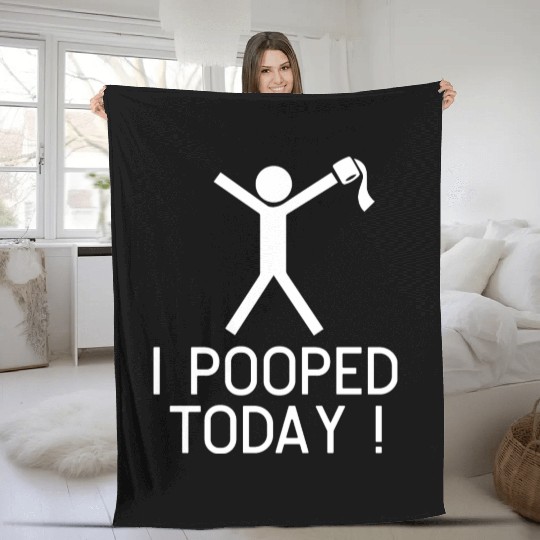 I POOPED TODAY Fleece Blankets