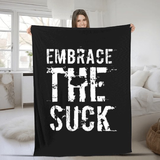 Embrace The Suck, White Fleece Blankets