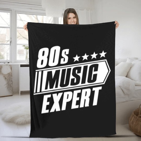 80s Music Expert Listening Lover Funny Musician Fleece Blankets
