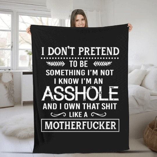 I know I'm an asshole motherfucker Fleece Blankets