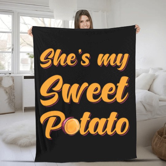 Sweet Potato Shes my Sweet Potato Fleece Blankets