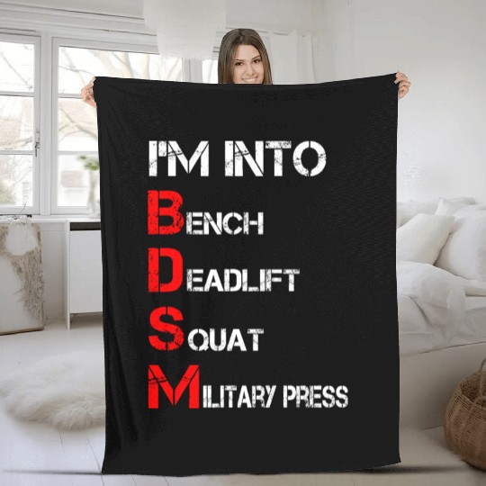 I'm Into BDSM Bench Squat Deadlift Military Press Fleece Blankets