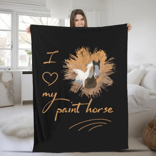 Paint Horse I Love My Paint Horse Fleece Blankets