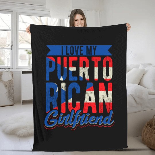I Love My Puerto Rican Girlfriend Puerto Rico Girl Fleece Blankets