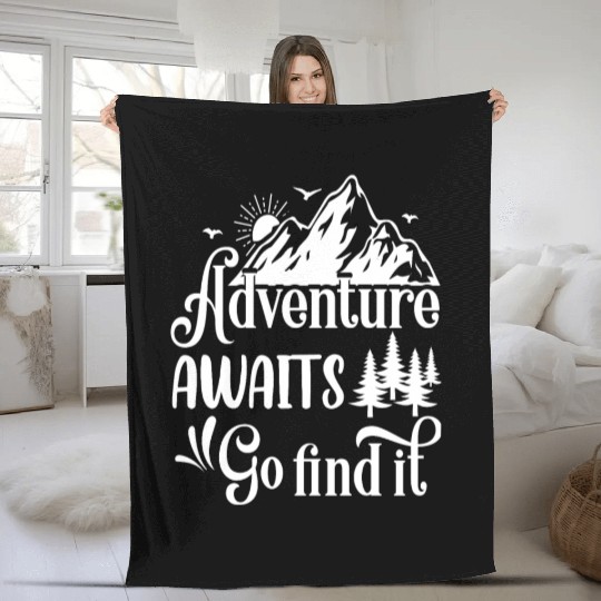 Adventure awaits go find it Fleece Blankets