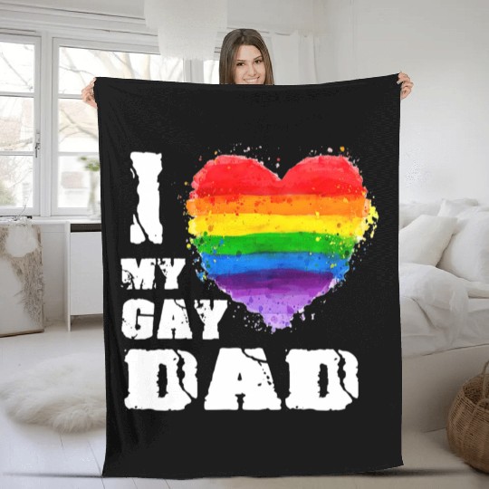 I Love My Gay dad LGBT T Gift Fleece Blankets