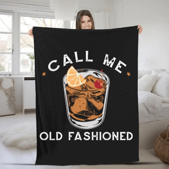 Call Me Old Fashioned Whiskey Drinking Fleece Blankets