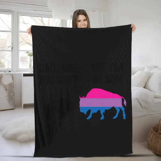 Dad Are You Gay Bison Bisexual Funny Bi Pride Fleece Blankets