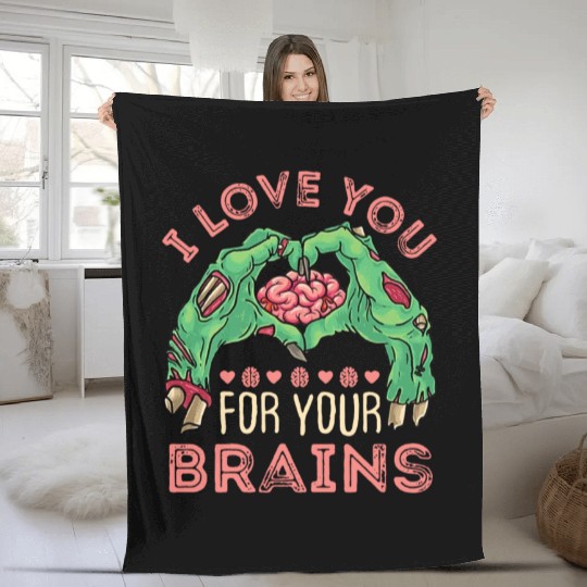 I Love You For Your Brains Fleece Blankets