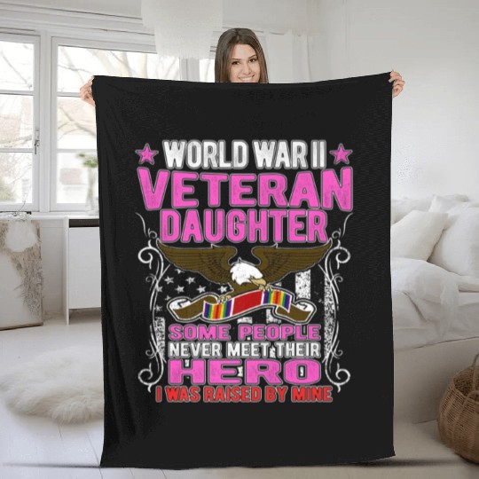 Veteran-Proud World War 2 Veteran Daughter Militar Fleece Blankets