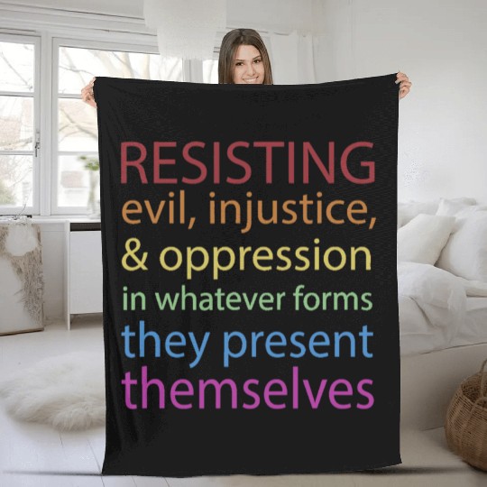 Resisting Evil Injustice And Oppression Fleece Blankets