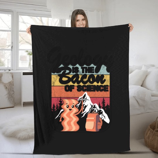 Geology Is The Bacon Of Science Rock Collector Fleece Blankets