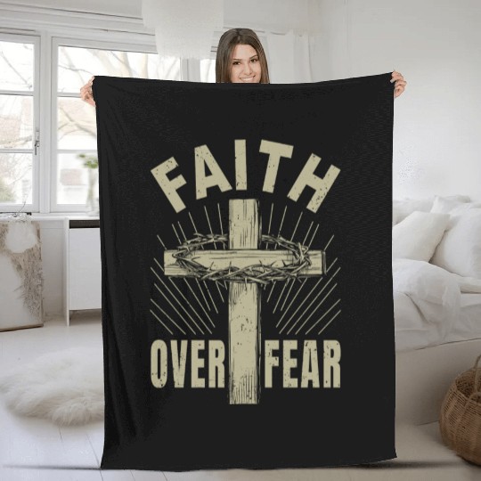 Jesus Christ Cross Faith Over Fear Christian Gift Fleece Blankets