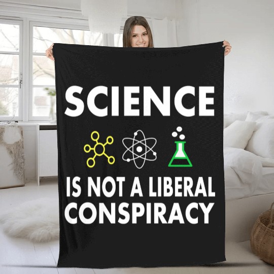 Science Is Not A Liberal Fleece Blankets