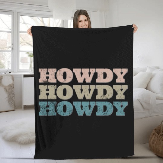 Howdy Western Cowboy Rodeo Country Southern Howdy Fleece Blankets