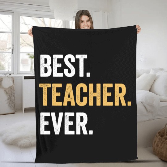 Best Teacher Ever Gift for Teacher Family Party Fleece Blankets