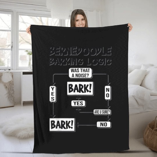 Dog Barking Logic Funny Dog Idea Funny Bernedoodle Fleece Blankets