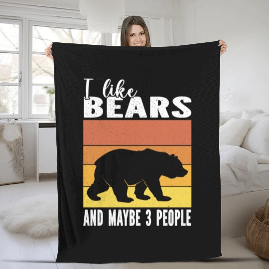 I Love Bears And Maybe 3 People For Bear lovers Fleece Blankets