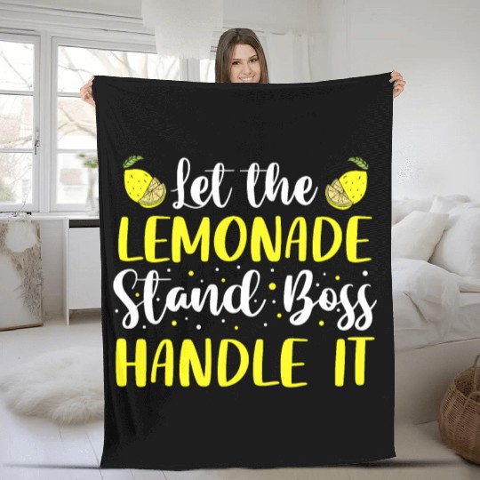 Let The Lemonade Stand Boss Handle It Lemon Juice Fleece Blankets