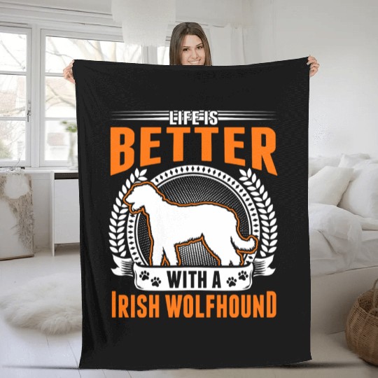 Life Is Better With An Irish Wolfhound Fleece Blankets
