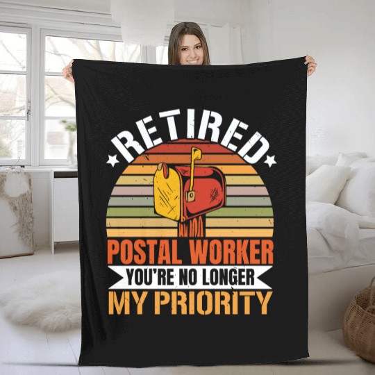Retired Postal Worker You're No Longer My Priority Fleece Blankets