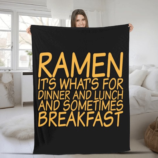 Ramen, For Dinner And Lunch And Breakfast Fleece Blankets