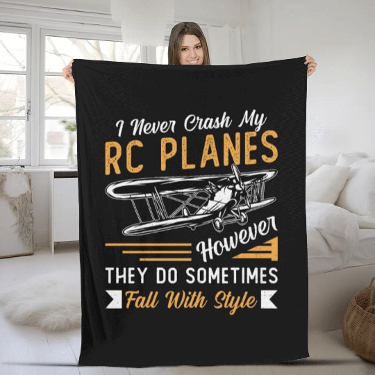 RC Plane Pilot Airplane I Never Crash My RC Planes Fleece Blankets