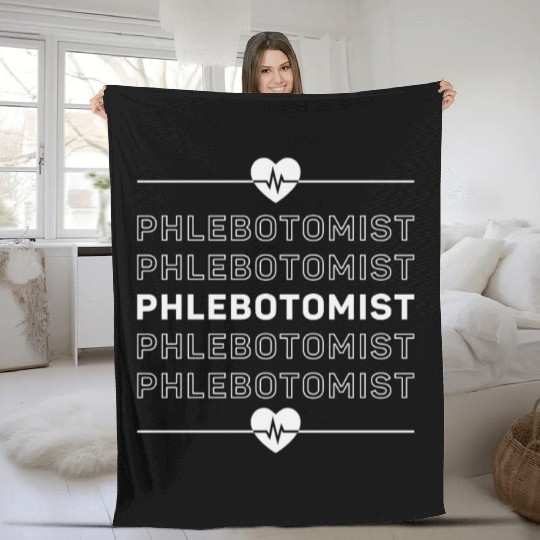 Phlebotomist Phlebotomy Nurse Doctor Medical Gift Fleece Blankets
