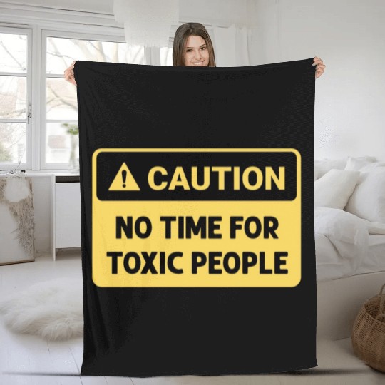 No time for toxic people Fleece Blankets
