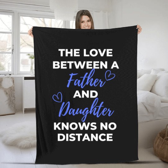 The Love Between A Father And Daughter Knows Fleece Blankets
