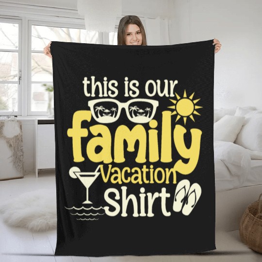 Family Vacation Making Memories Summer Vacation Be Fleece Blankets