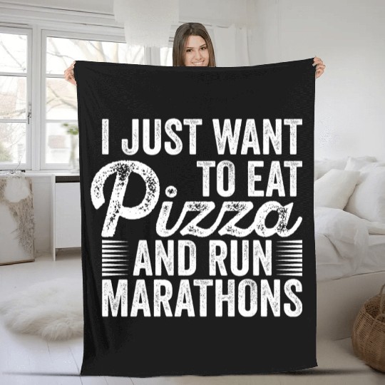 I Want To Eat Pizza And Run Marathons Pizza Lover Fleece Blankets