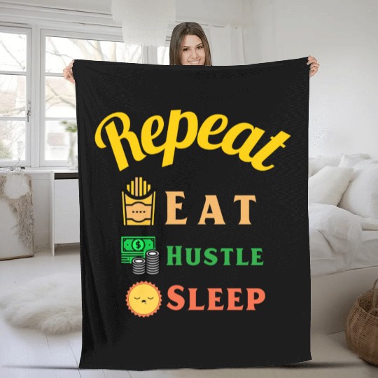 Eat,Hustle, sleep And Repeat Fleece Blankets