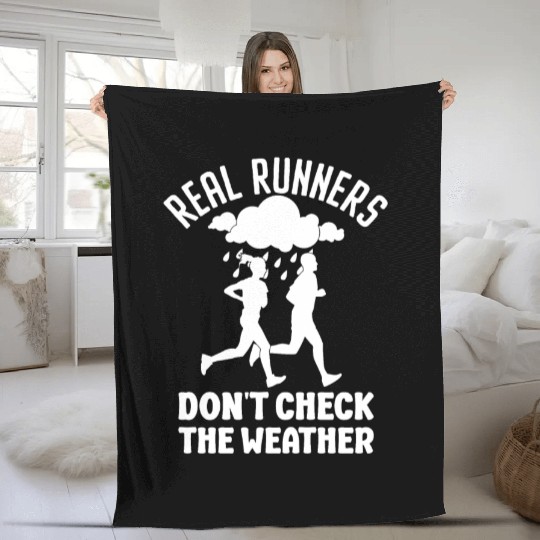 Real Runners Don't Check The Weather - Runner Fleece Blankets