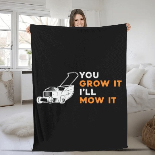 Lawn Mower You Grow It I'll Mow It Lawn Mowing Fleece Blankets